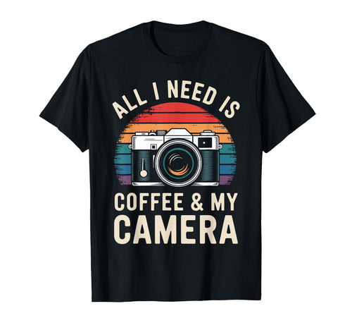 All I Need Is Coffee My Camera T-Shirt - Trendy Graphic for Adults - T-Shirt, Sweatshirt, Hoodie