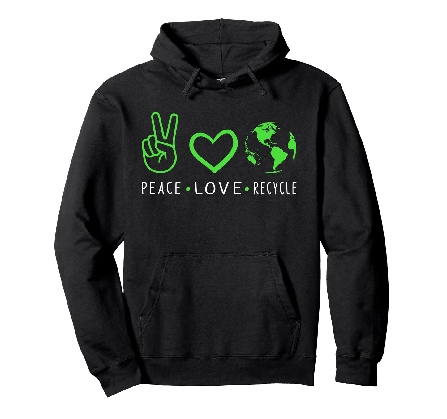 Peace Love Recycle Earth Day Funny Hoodie - Unique Graphic for Adults - T-Shirt, Sweatshirt, Hoodie