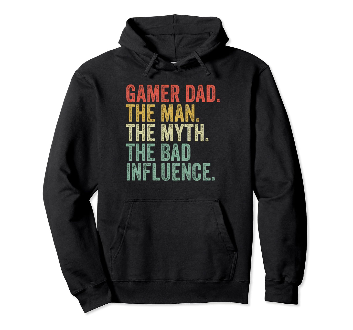 Gamer Dad Myth Bad Influence Funny Hoodie - Fun Novelty Design for Adults - T-Shirt, Sweatshirt, Hoodie