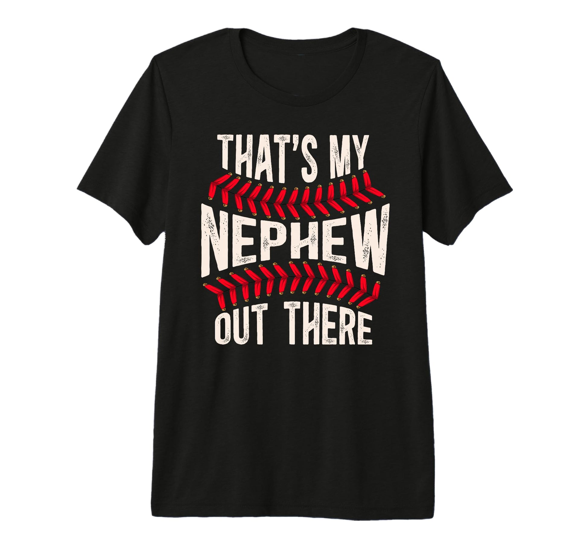 Mens Thats My Nephew Baseball Uncle T-Shirt - Casual Everyday Wear Unisex - T-Shirt, Sweatshirt, Hoodie