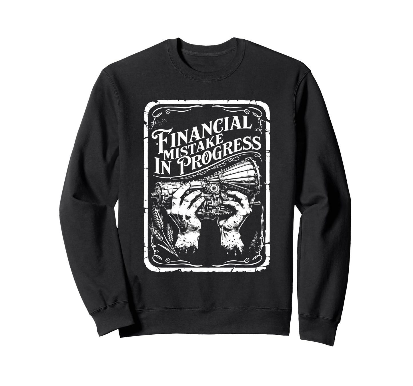 Financial Mistake Progress Camera Sweatshirt - Graphic Print for Adults - T-Shirt, Sweatshirt, Hoodie