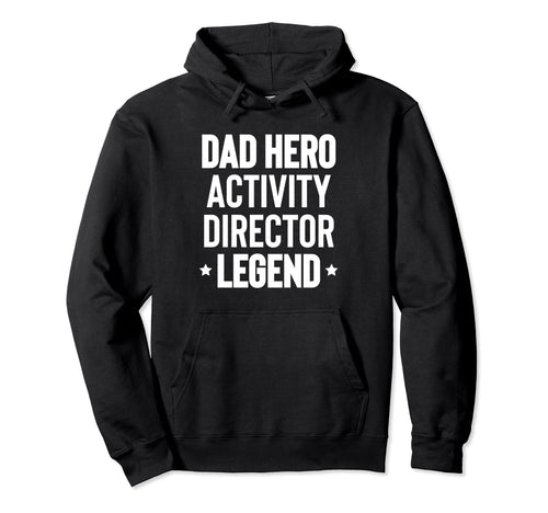 Dad Hero Activity Director Activity Hoodie - Minimalist Print Unisex - T-Shirt, Sweatshirt, Hoodie