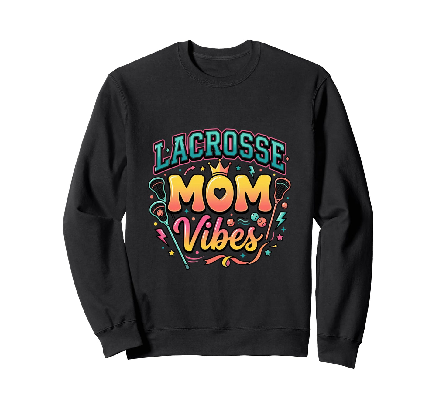 Lacrosse Mom Vibes Sports Sweatshirt - Graphic Print for Adults - T-Shirt, Sweatshirt, Hoodie