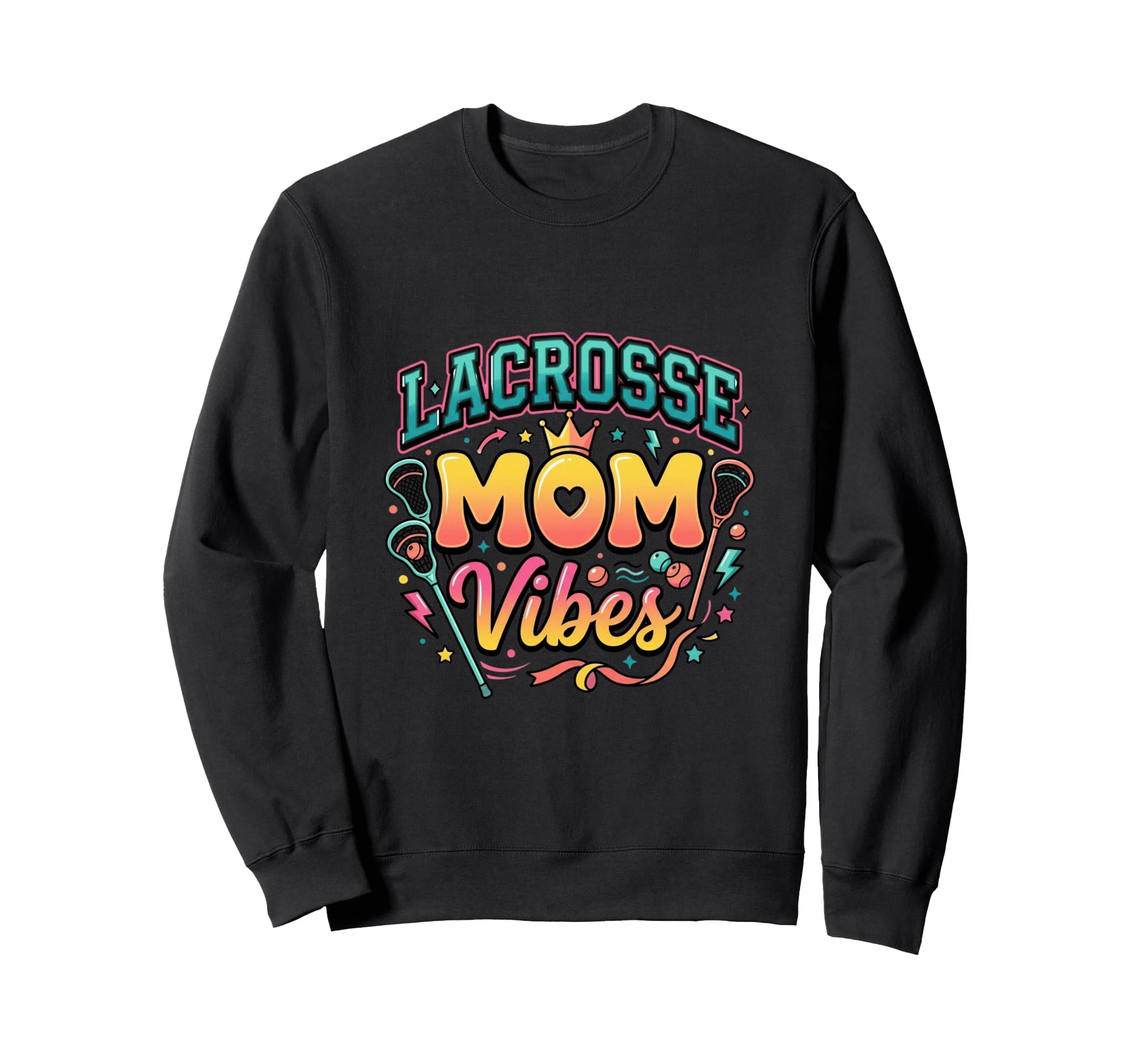 Lacrosse Mom Vibes Sports Sweatshirt - Graphic Print for Adults - T-Shirt, Sweatshirt, Hoodie