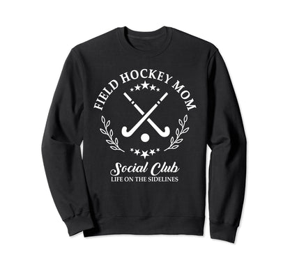 Sideline Social Club Field Hockey Sweatshirt - Trendy Graphic for Adults - T-Shirt, Sweatshirt, Hoodie