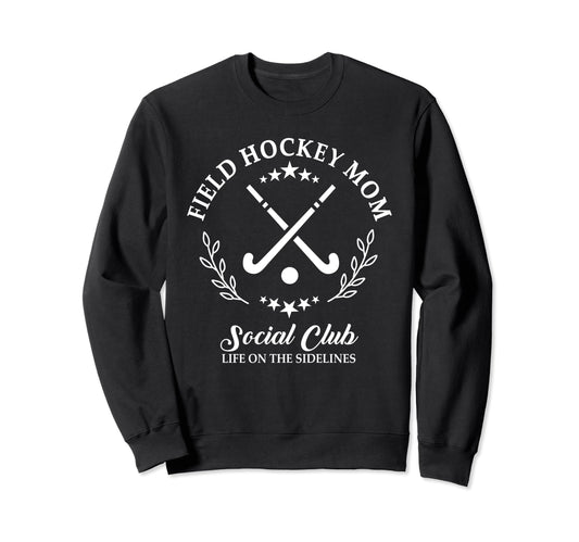 Sideline Social Club Field Hockey Sweatshirt - Trendy Graphic for Adults - T-Shirt, Sweatshirt, Hoodie