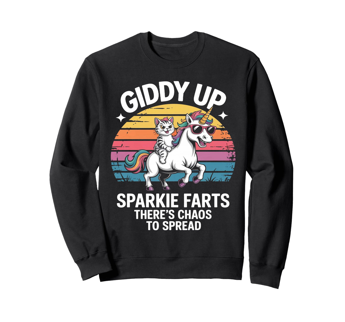 Giddy Up Sparkie Farts Theres Sweatshirt - Novelty Apparel for Adults - T-Shirt, Sweatshirt, Hoodie