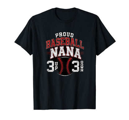 Proud Baseball Nana Number 3 Up 3 Down T-Shirt - Graphic Print Unisex - T-Shirt, Sweatshirt, Hoodie