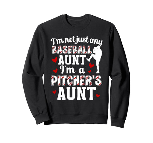 Im Baseball Pitcher Aunt Baseball Sweatshirt - Custom Art Print Men Women - T-Shirt, Sweatshirt, Hoodie