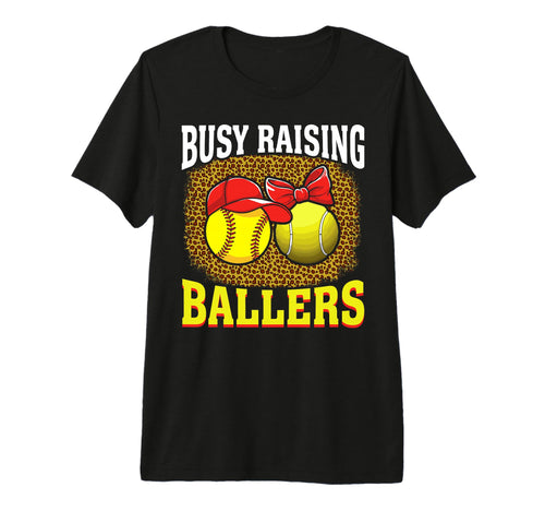 Busy Raising Ballers Softball Tennis T-Shirt - Unique Graphic Men Women - T-Shirt, Sweatshirt, Hoodie