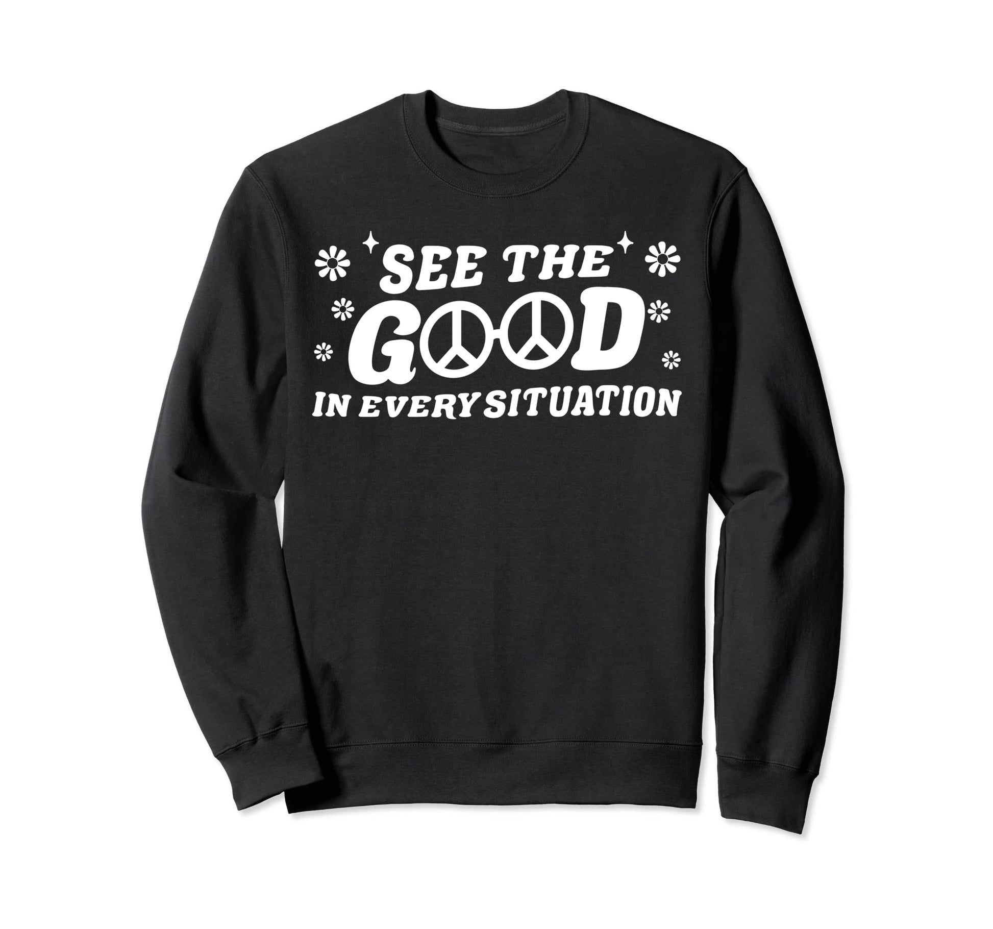 Positive Mindset Groovy Boho Peace Sweatshirt - Fun Novelty Design Unisex - T-Shirt, Sweatshirt, Hoodie
