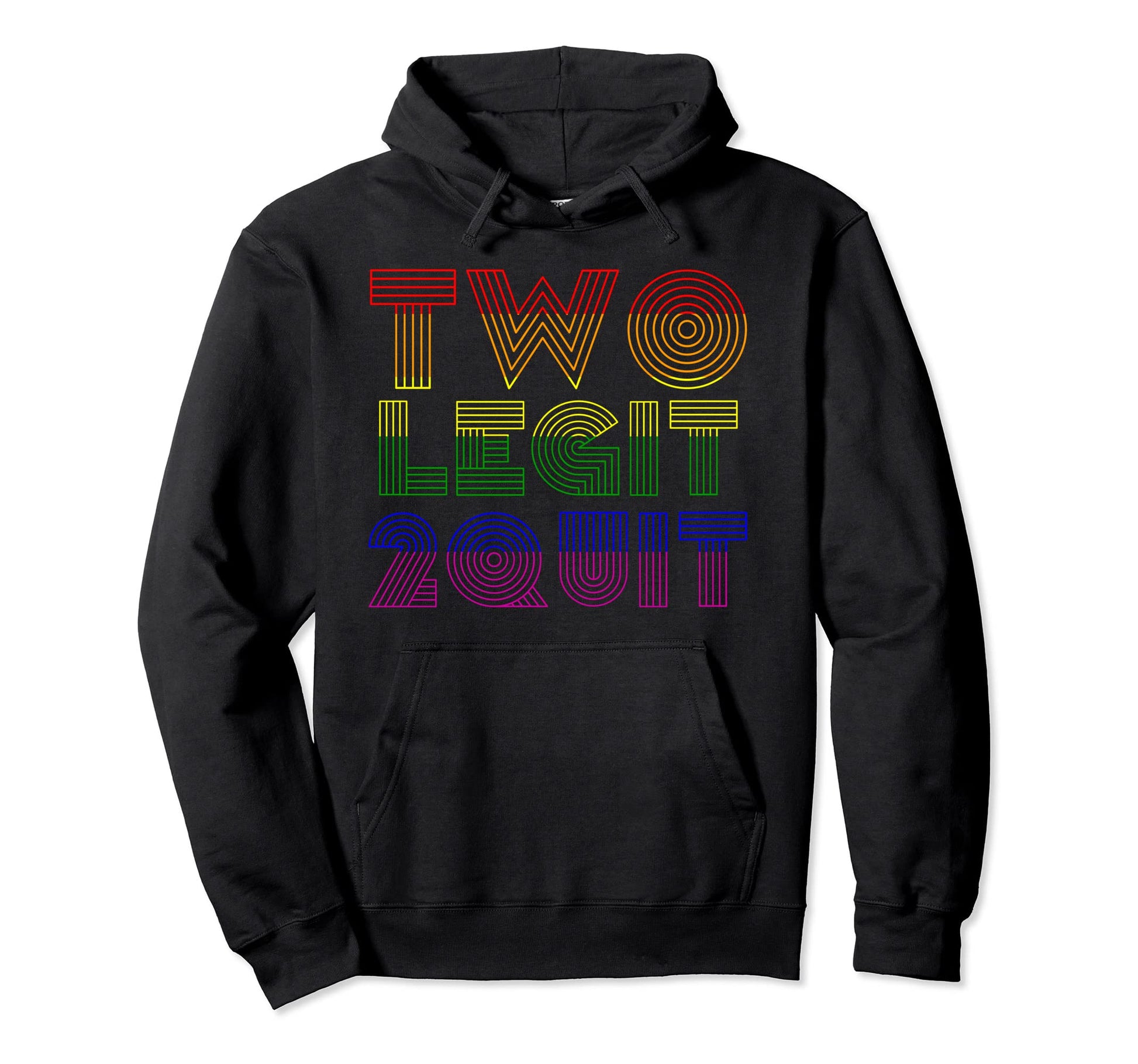 Funny Two Legit 2 Quit Vaporwave Rainbow 80S Hoodie - Unique Graphic Unisex - T-Shirt, Sweatshirt, Hoodie