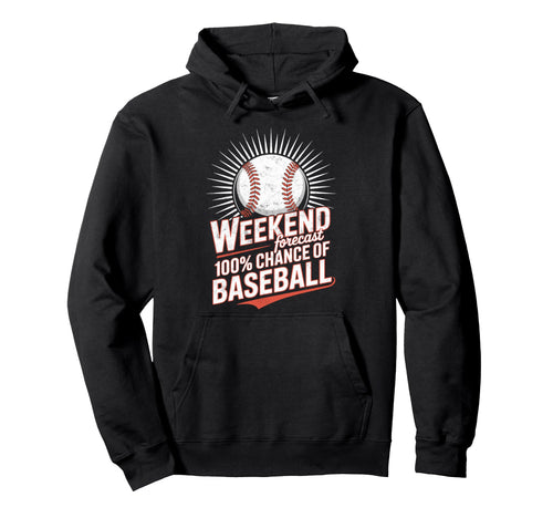 Weekend Forecast 100 Chance Baseball Hoodie - Aesthetic Graphic for Adults - T-Shirt, Sweatshirt, Hoodie