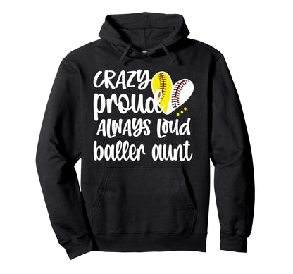 Crazy Proud Softball Baseball Player Hoodie - Aesthetic Graphic for Adults - T-Shirt, Sweatshirt, Hoodie
