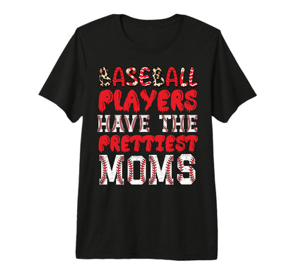 Baseball Players Have Prettiest T-Shirt - Casual Everyday Wear for Adults - T-Shirt, Sweatshirt, Hoodie