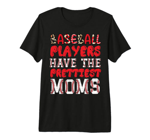 Baseball Players Have Prettiest T-Shirt - Casual Everyday Wear for Adults - T-Shirt, Sweatshirt, Hoodie