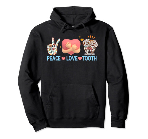 Peace Love Tooth Rose Leopard Dental Hoodie - Unique Graphic Men Women - T-Shirt, Sweatshirt, Hoodie