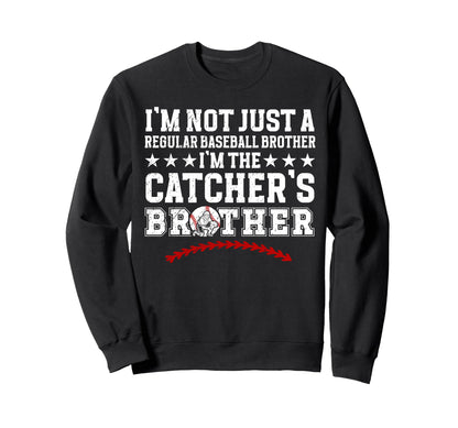 Im Baseball Catcher Brother Sweatshirt - Novelty Apparel Men Women - T-Shirt, Sweatshirt, Hoodie