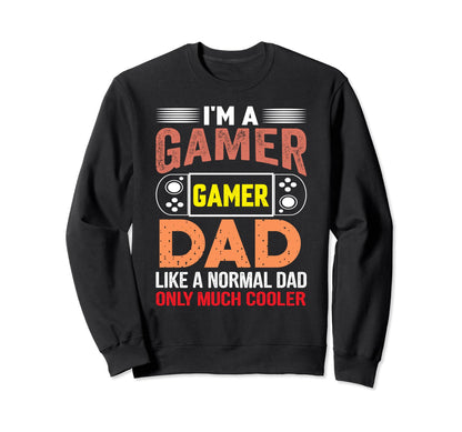 My Dad Video Games First Fathers Day Sweatshirt - Graphic Print Men Women - T-Shirt, Sweatshirt, Hoodie