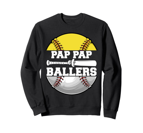 Pap Pap Ballers Funny Softball Sweatshirt - Unique Graphic for Adults - T-Shirt, Sweatshirt, Hoodie