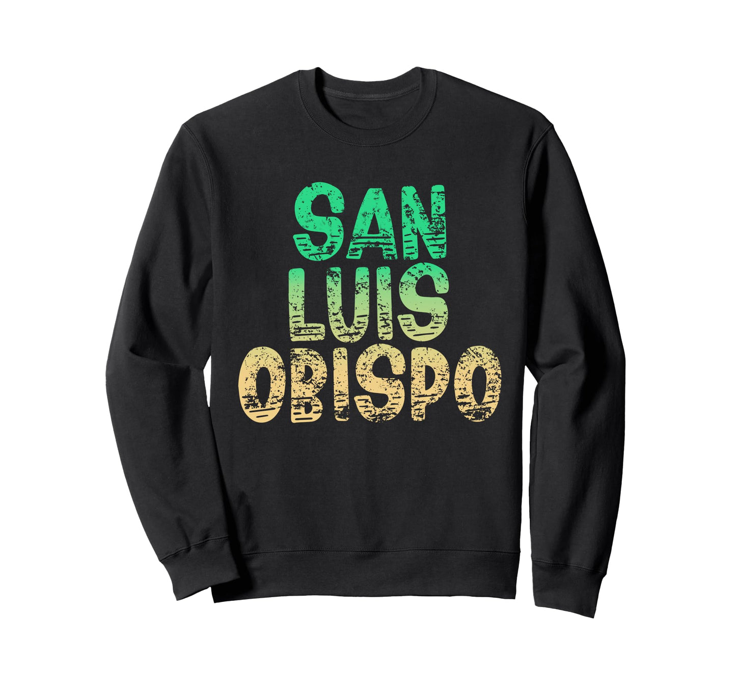 San Luis Obispo San Luis Obispo Sweatshirt - Trendy Graphic Men Women - T-Shirt, Sweatshirt, Hoodie