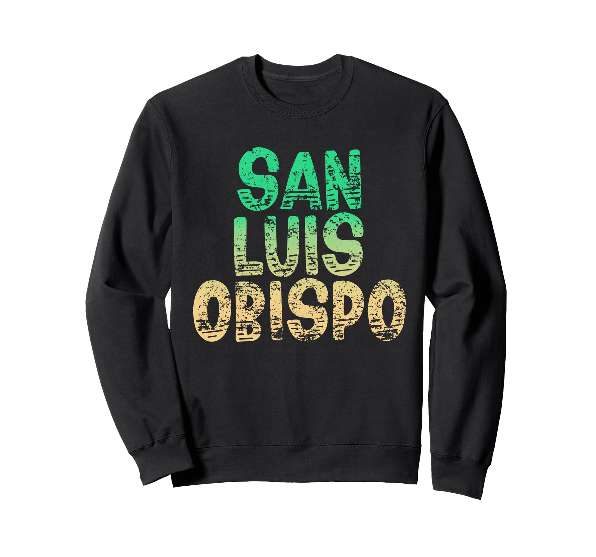 San Luis Obispo San Luis Obispo Sweatshirt - Trendy Graphic Men Women - T-Shirt, Sweatshirt, Hoodie