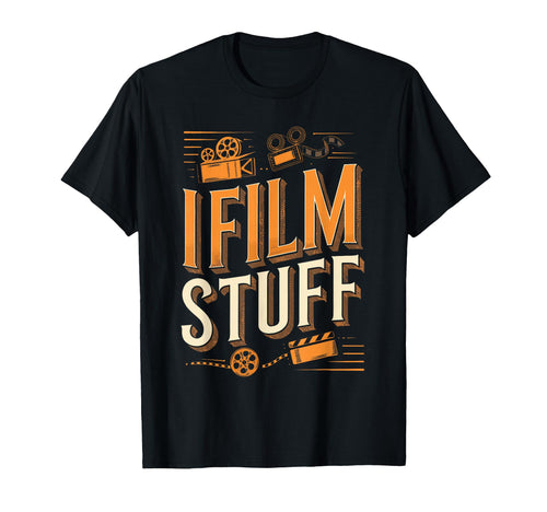 I Film Stuff Camera T-Shirt - Casual Everyday Wear for Adults - T-Shirt, Sweatshirt, Hoodie