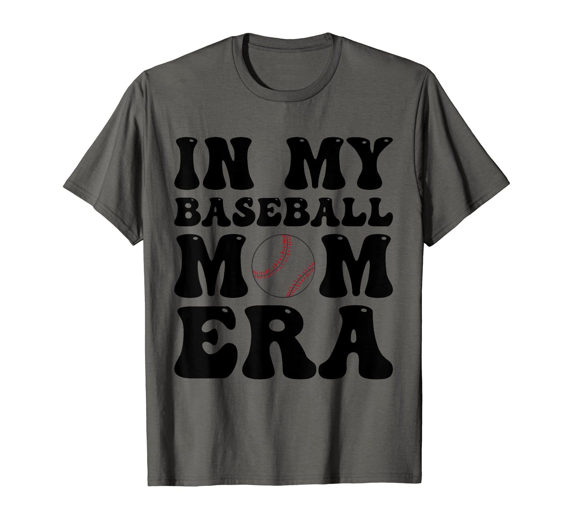 My Baseball Mom Era Baseball Mom T-Shirt - Casual Everyday Wear Men Women - T-Shirt, Sweatshirt, Hoodie