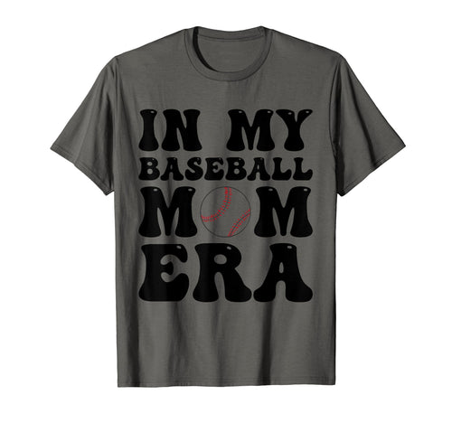 My Baseball Mom Era Baseball Mom T-Shirt - Casual Everyday Wear Men Women - T-Shirt, Sweatshirt, Hoodie