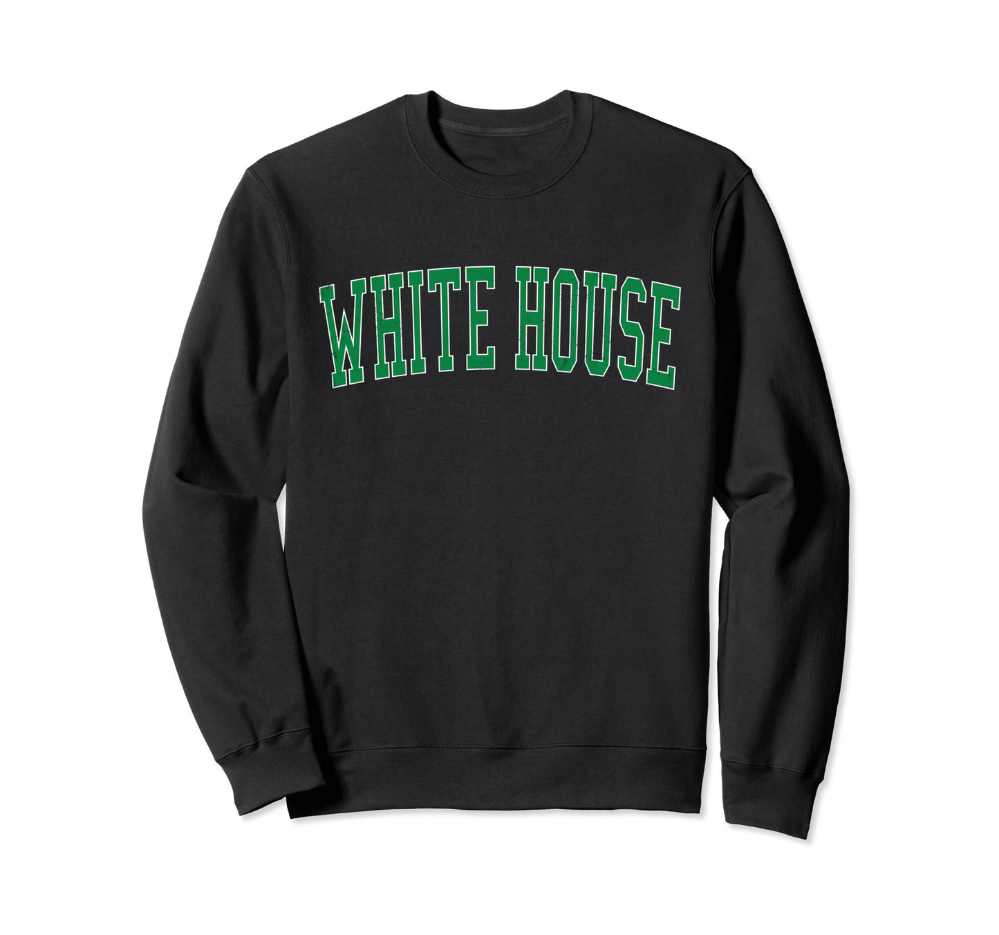 White House Tn Distressed Green Sweatshirt - Casual Everyday Wear Unisex - T-Shirt, Sweatshirt, Hoodie