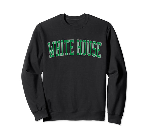 White House Tn Distressed Green Sweatshirt - Casual Everyday Wear Unisex - T-Shirt, Sweatshirt, Hoodie