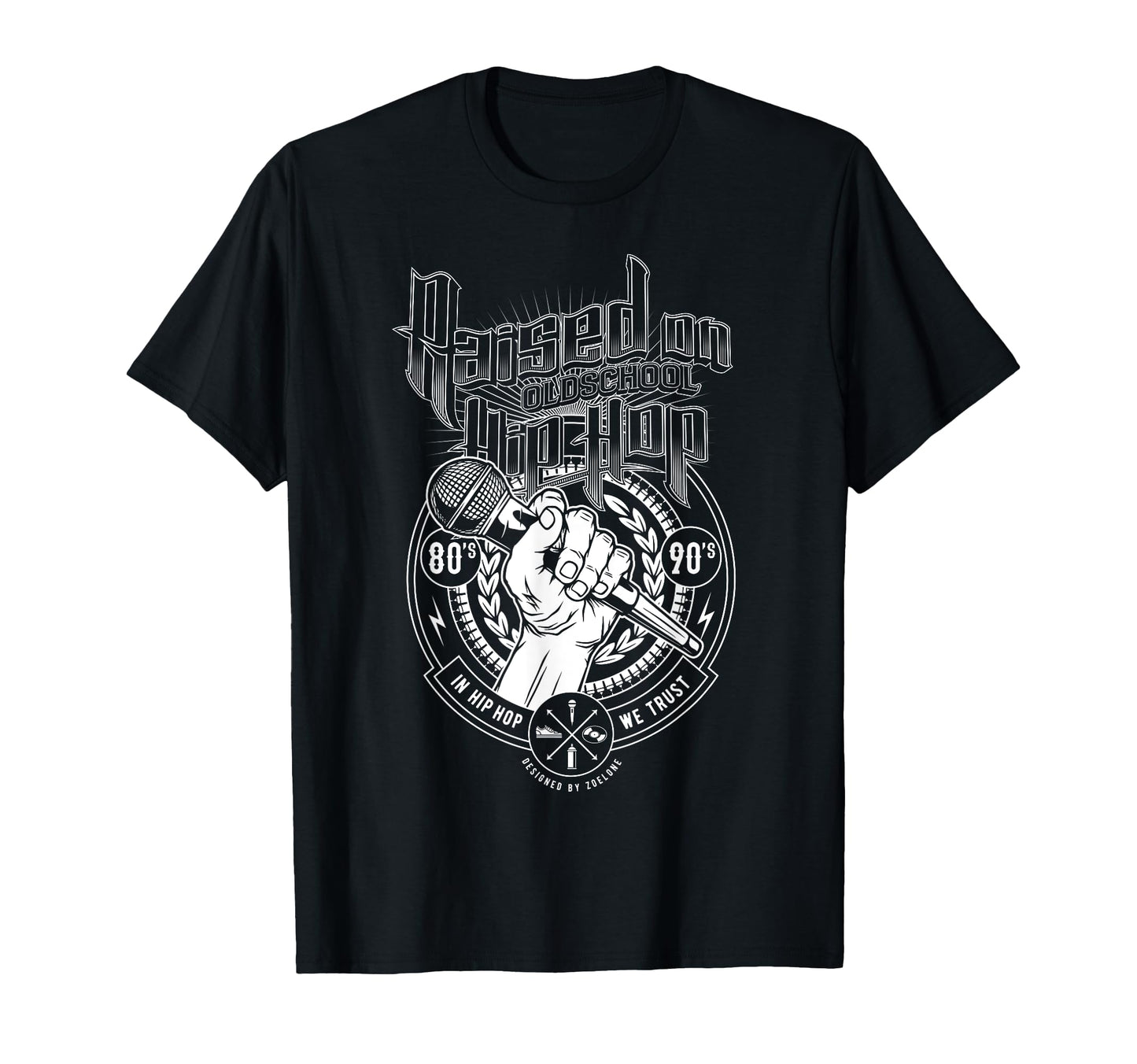 Raised Old School Hip Hop And Microphone T-Shirt - Graphic Print Men Women - T-Shirt, Sweatshirt, Hoodie