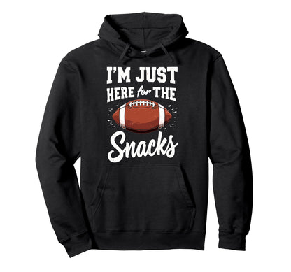 Im Just Here Snacks Funny Joke Hoodie - Casual Everyday Wear Unisex - T-Shirt, Sweatshirt, Hoodie