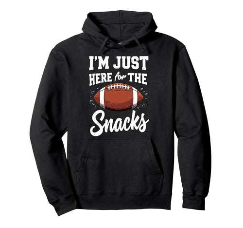 Im Just Here Snacks Funny Joke Hoodie - Casual Everyday Wear Unisex - T-Shirt, Sweatshirt, Hoodie