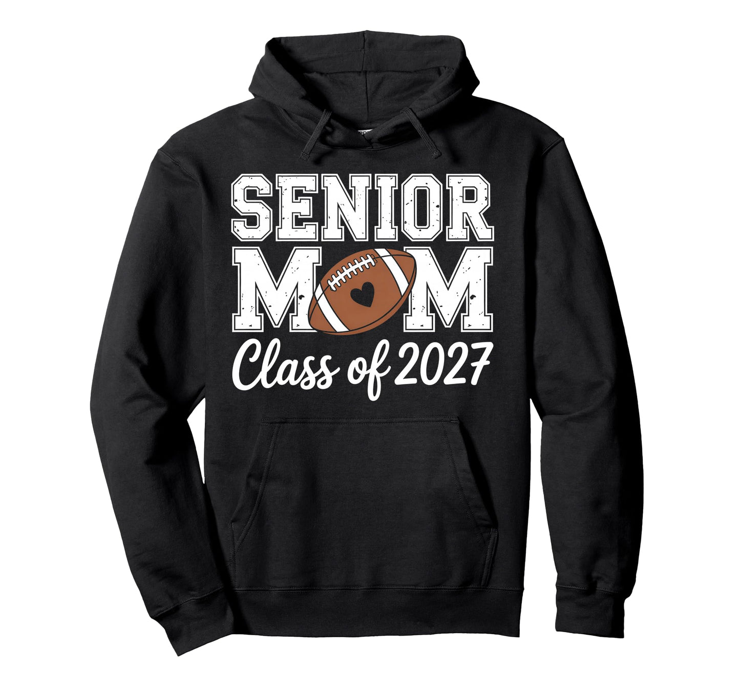 Football Senior Mom Class 2027 Hoodie - Custom Art Print Men Women - T-Shirt, Sweatshirt, Hoodie