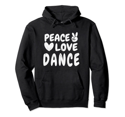 Peace Love Dance Groovy 60S 70S Hippie Hoodie - Streetwear Style for Adults - T-Shirt, Sweatshirt, Hoodie