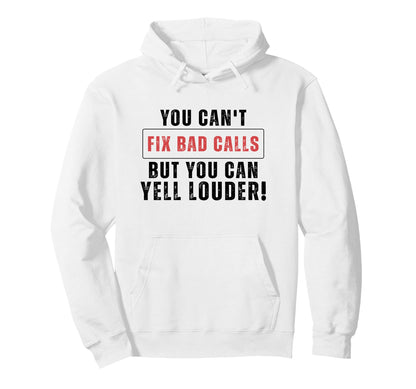 Funny You Cant Fix Bad Calls But You Can Hoodie - Trendy Graphic Men Women - T-Shirt, Sweatshirt, Hoodie