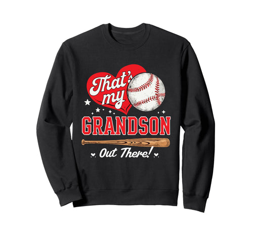 Thats My Grandson Out There Sweatshirt - Novelty Apparel Men Women - T-Shirt, Sweatshirt, Hoodie
