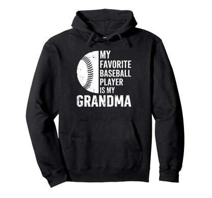 My Favorite Baseball Player Is My Hoodie - Fun Novelty Design for Adults - T-Shirt, Sweatshirt, Hoodie