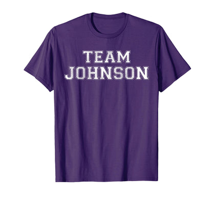 Funny Family Sports Team Johnson T-Shirt - Casual Everyday Wear Men Women - T-Shirt, Sweatshirt, Hoodie