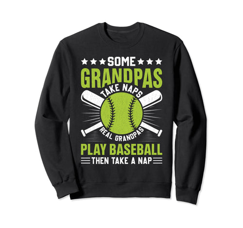Some Grandpas Take Naps Funny Grandpa Sweatshirt - Minimalist Print Unisex - T-Shirt, Sweatshirt, Hoodie