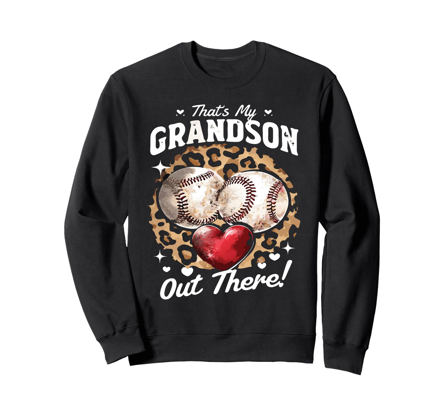 Thats My Grandson Out There Sweatshirt - Fun Novelty Design Men Women - T-Shirt, Sweatshirt, Hoodie