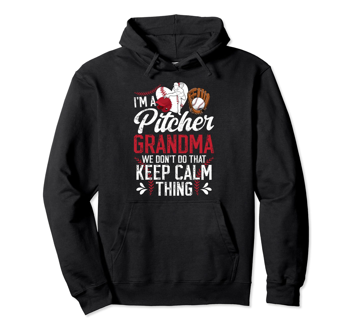 Im Baseball Pitcher Grandma Baseball Pitcher Hoodie - Unique Graphic Unisex - T-Shirt, Sweatshirt, Hoodie