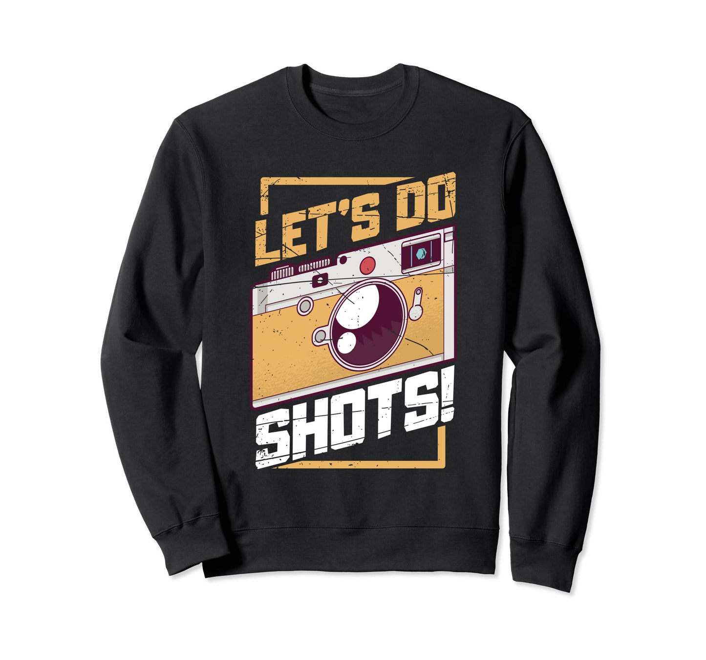 Lets Do Shots Photography Camera Sweatshirt - Unique Graphic Unisex - T-Shirt, Sweatshirt, Hoodie