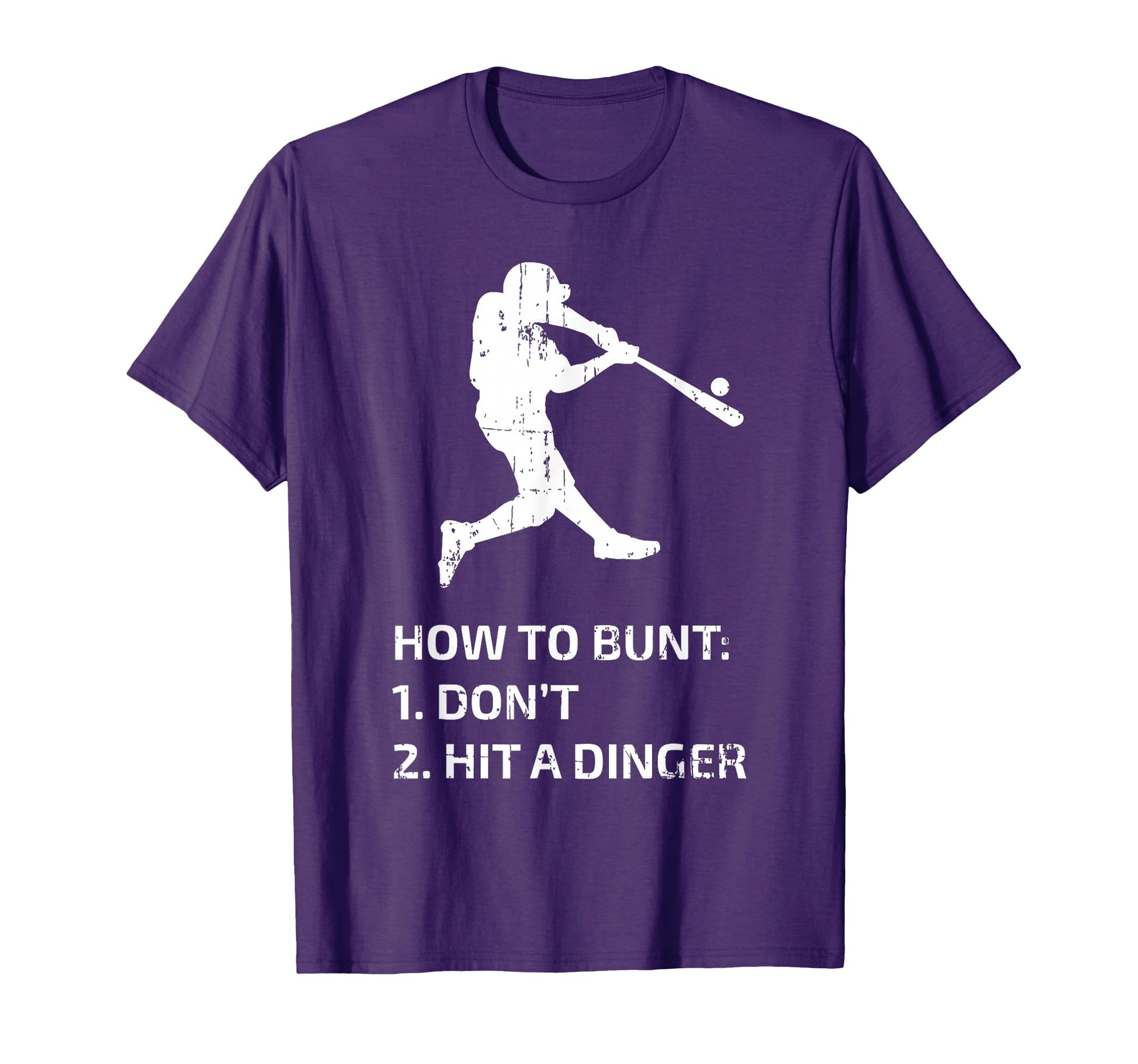 How To Bunt Dont Hit Dinger Funny T-Shirt - Novelty Apparel for Adults - T-Shirt, Sweatshirt, Hoodie