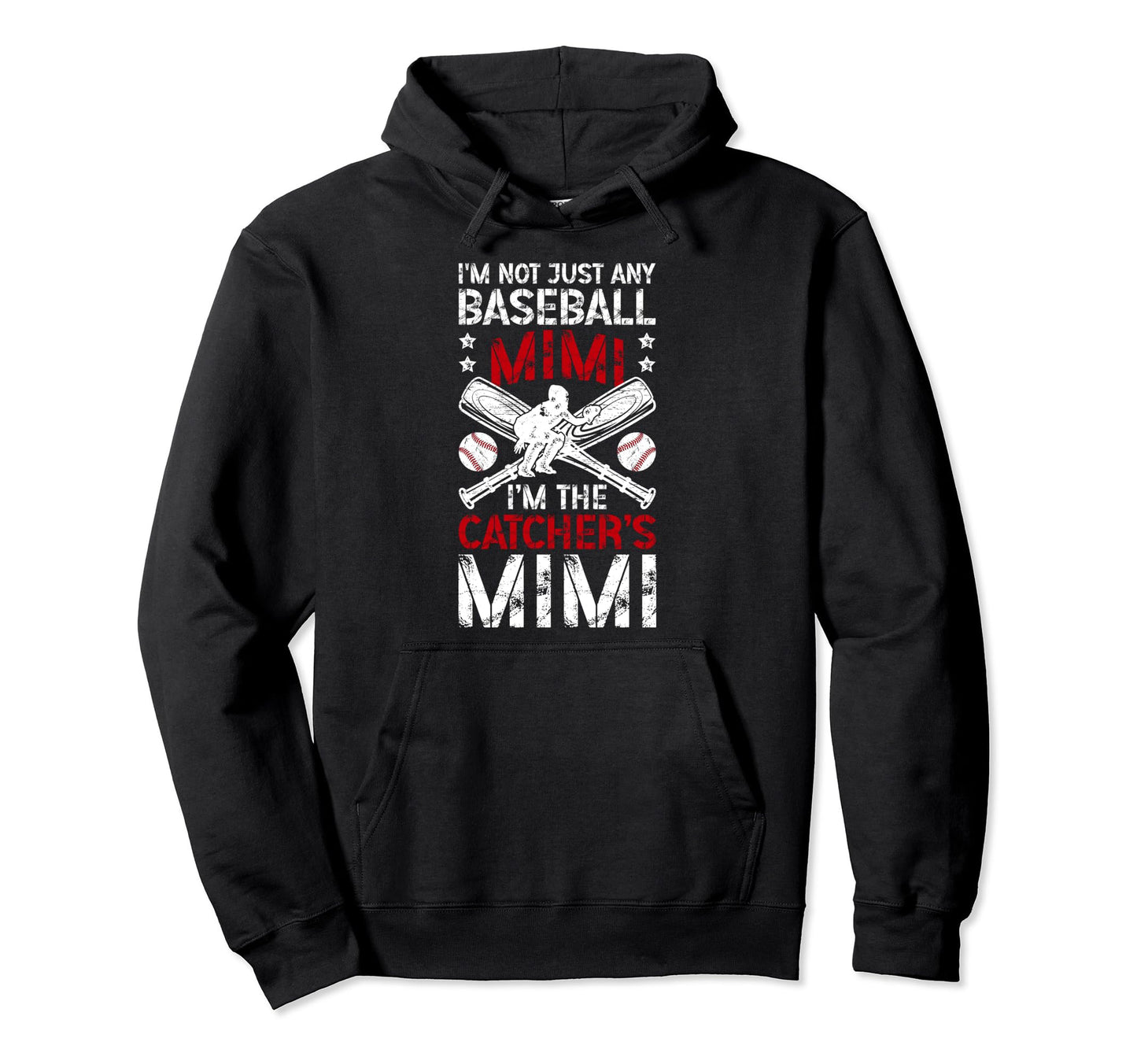 Im Baseball Catcher Mimi Baseball Catcher Hoodie - Unique Graphic Men Women - T-Shirt, Sweatshirt, Hoodie