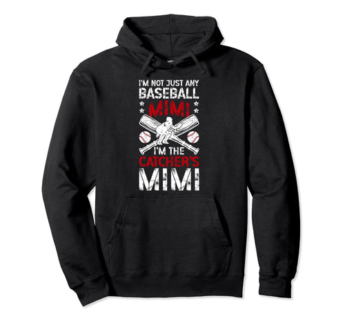 Im Baseball Catcher Mimi Baseball Catcher Hoodie - Unique Graphic Men Women - T-Shirt, Sweatshirt, Hoodie