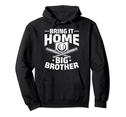 Bring It Home Big Brother Baseball Hoodie - Graphic Print for Adults - T-Shirt, Sweatshirt, Hoodie