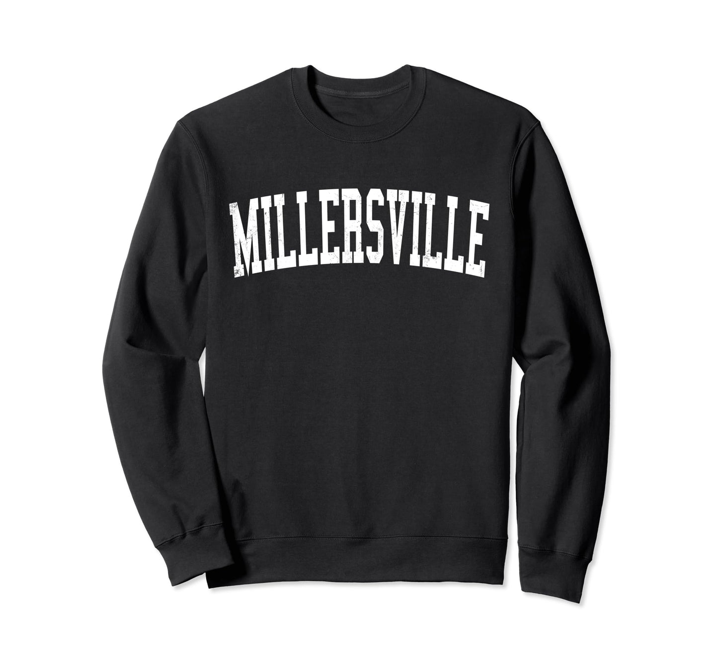 Millersville Pa Distressed White Sweatshirt - Unique Graphic Men Women - T-Shirt, Sweatshirt, Hoodie