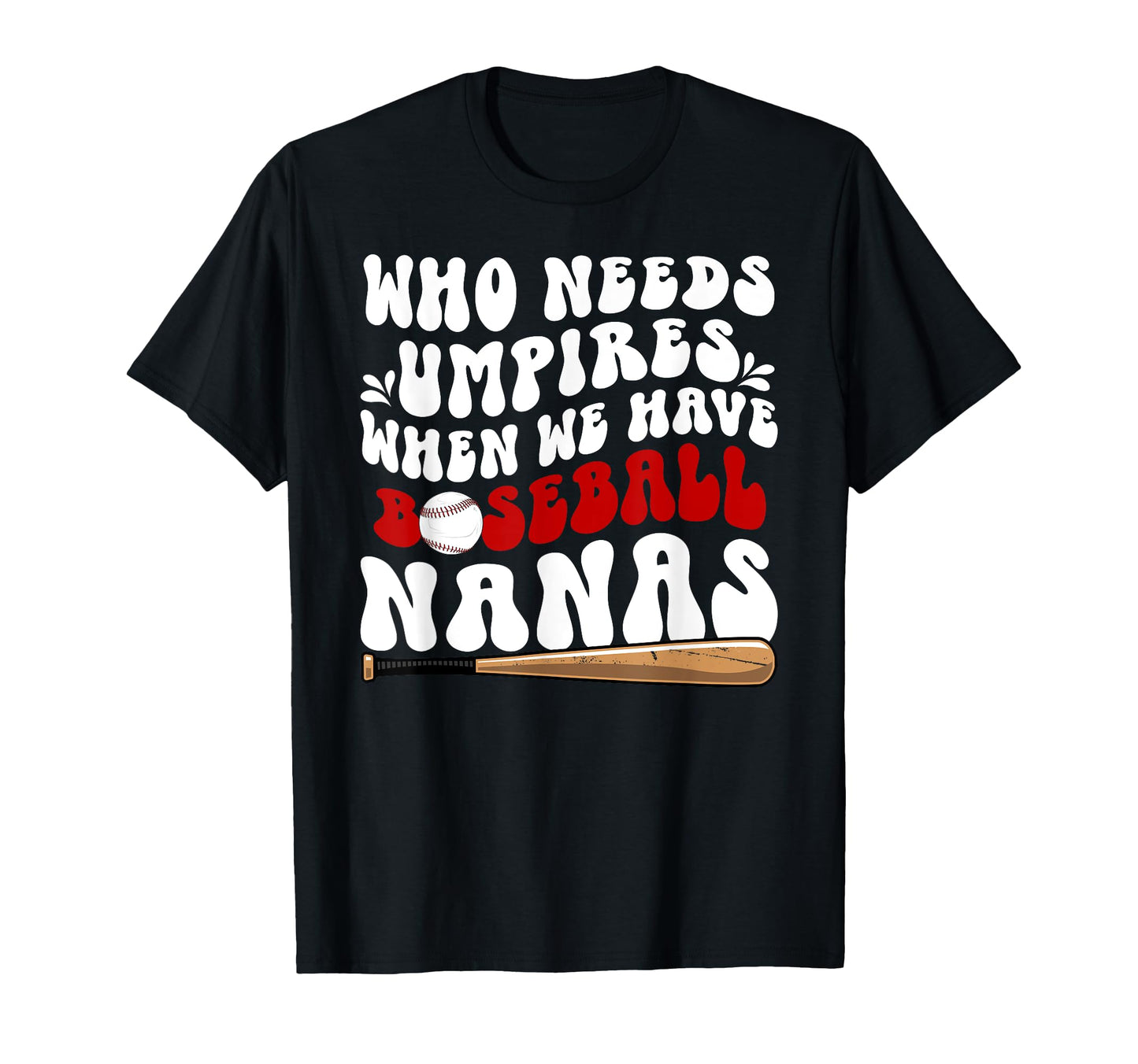 Groovy Baseball Nana Grandma Nana Baseball T-Shirt - Graphic Print Unisex - T-Shirt, Sweatshirt, Hoodie